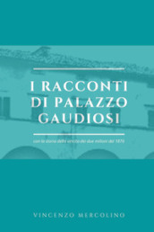 I racconti di palazzo Gaudiosi