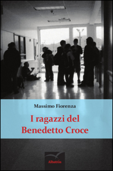I ragazzi del Benedetto Croce - Massimo Fiorenza