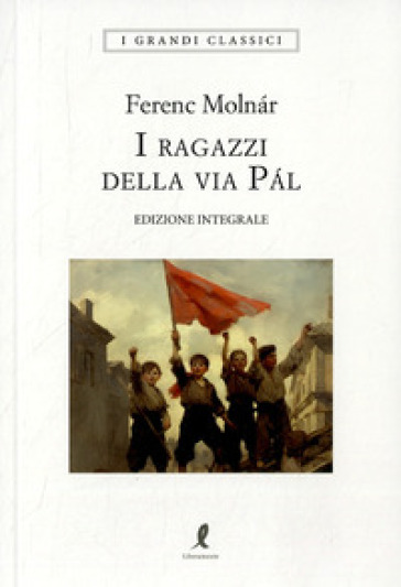 I ragazzi della via Pal - Ferenc Molnár