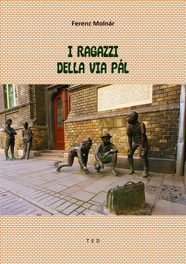 I ragazzi della via Pál - Ferenc Molnár