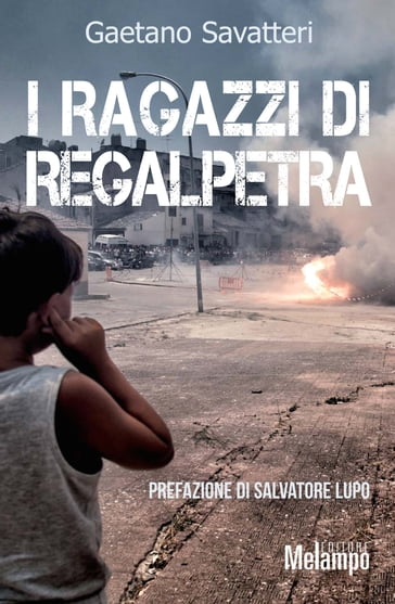 I ragazzi di Regalpetra - Gaetano Savatteri