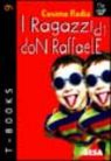 I ragazzi di don Raffaele - Cosimo Rodia