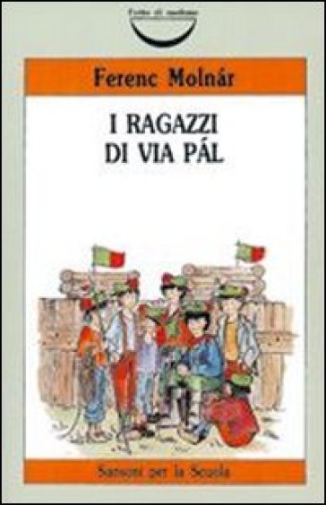 I ragazzi di via Pal - Ferenc Molnár