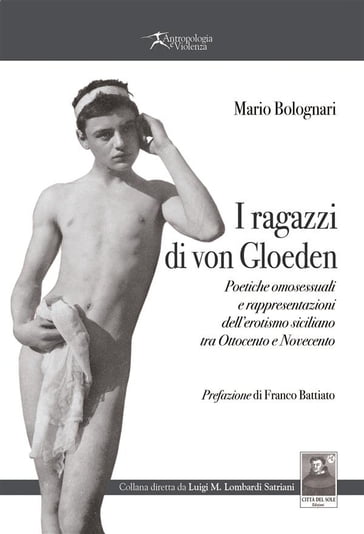 I ragazzi di von Gloeden - Mario Bolognari