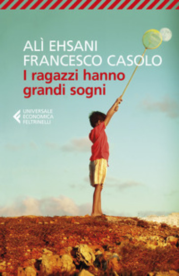 I ragazzi hanno grandi sogni - Alì Ehsani - Francesco Casolo