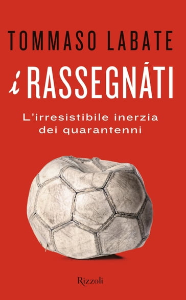 I rassegnati - Tommaso Labate