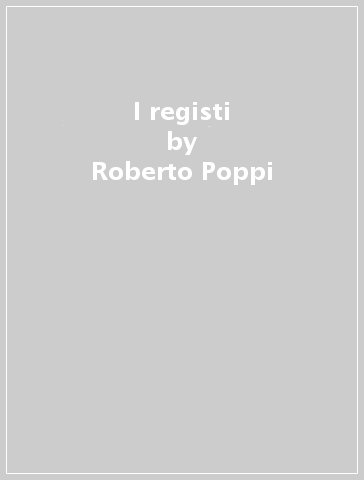 I registi - Roberto Poppi | 