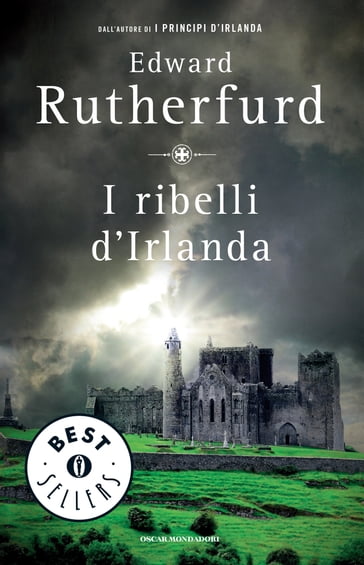 I ribelli d'Irlanda - Edward Rutherfurd