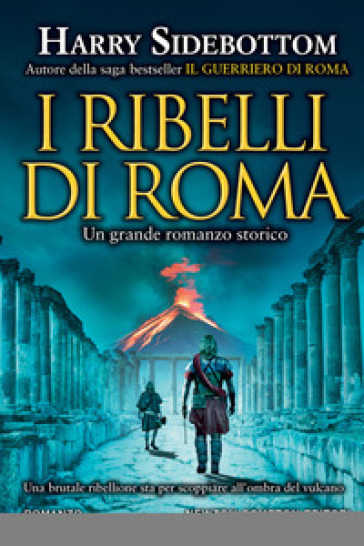 I ribelli di Roma - Harry Sidebottom