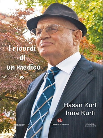 I ricordi di un medico - Hasan Kurti Irma Kurti