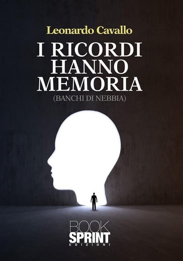 I ricordi hanno memoria - Leonardo Cavallo