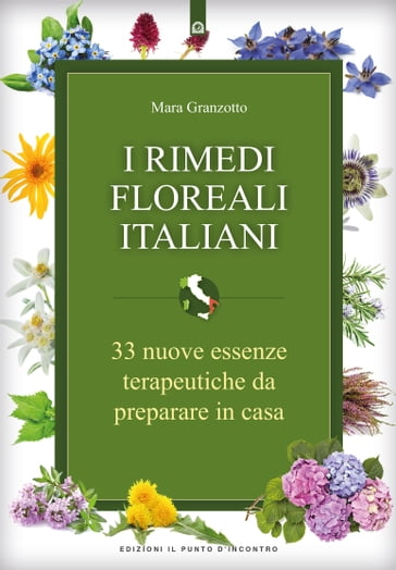 I rimedi floreali italiani - Mara Granzotto