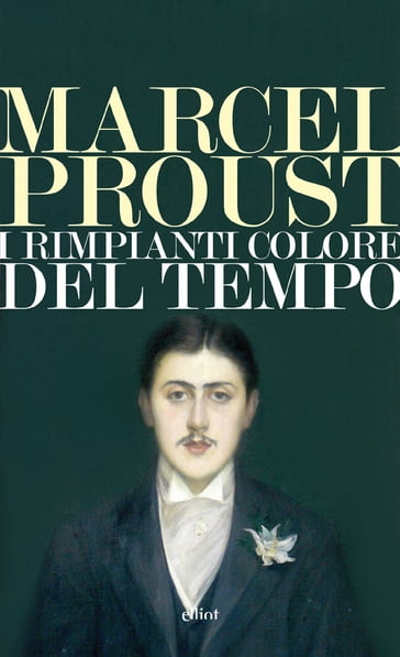I rimpianti colore del tempo - Marcel Proust