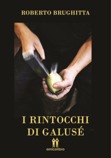 I rintocchi di Galusè - Roberto Brughitta