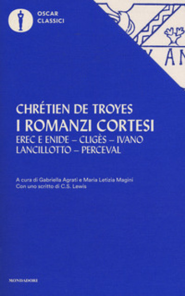 I romanzi cortesi - Chrétien de Troyes