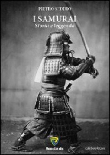 I samurai. Storia e leggenda - Pietro Seddio