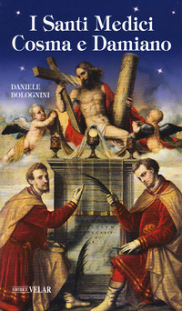 I santi medici Cosma e Damiano - Daniele Bolognini
