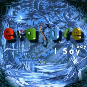 I say i say i say - Erasure