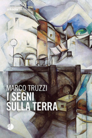 I segni sulla terra - Marco Truzzi