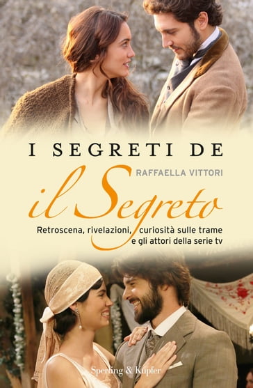 I segreti de il segreto - Raffaella Vittori