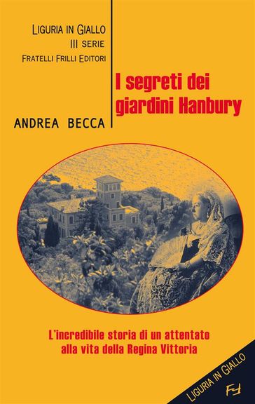 I segreti dei giardini Hanbury - Andrea Becca