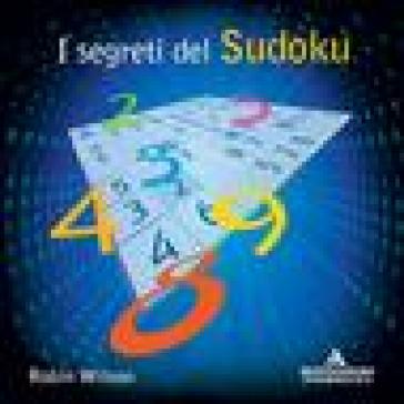 I segreti del Sudoku - Robin J. Wilson