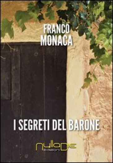 I segreti del barone - Franco Monaca