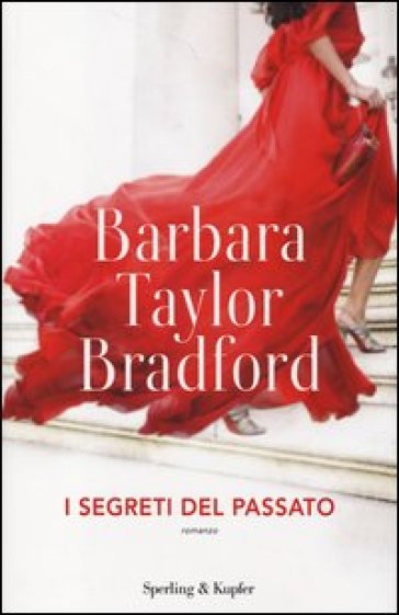 I segreti del passato - Barbara Taylor Bradford