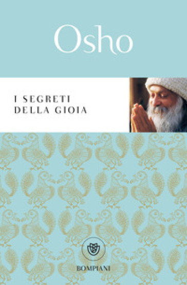 I segreti della gioia - Osho