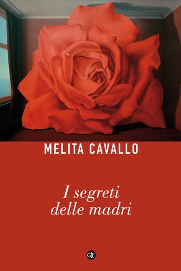 I segreti delle madri - Melita Cavallo
