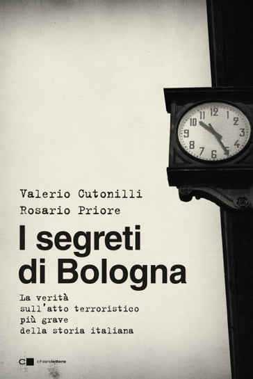 I segreti di Bologna - Rosario Priore - Valerio Cutonilli