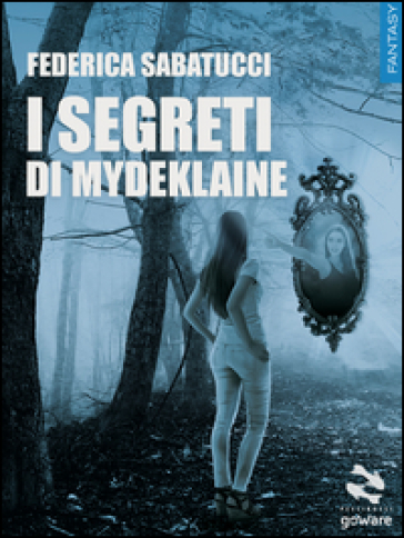 I segreti di Mydeklaine - Federica Sabatucci | 