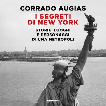 I segreti di New York - Corrado Augias