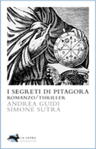 I segreti di Pitagora - Andrea Guidi - Simone Sutra