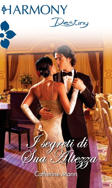 I segreti di sua altezza - Catherine Mann