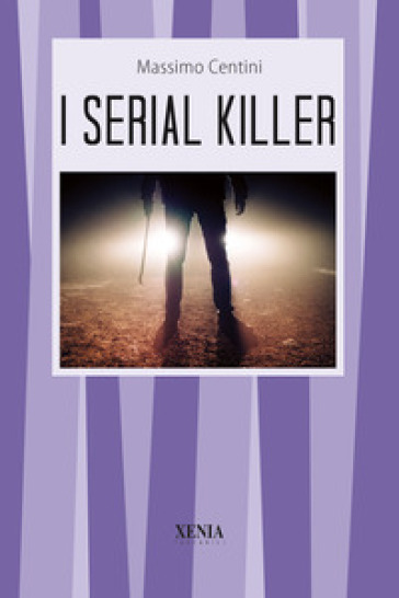 I serial killer - Massimo Centini