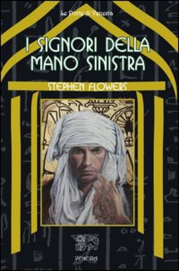 I signori della mano sinistra - Stephen Flowers