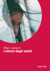 I silenzi degli adulti