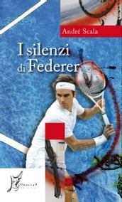 I silenzi di Federer