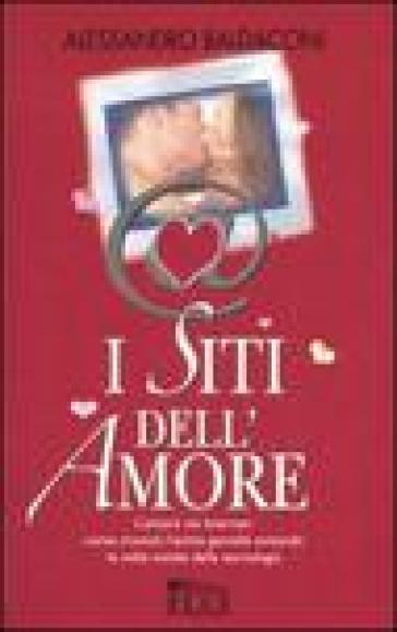 I siti dell'amore - Alessandro Baldaccini