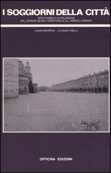 I soggiorni della città - Laura Borroni - Luciana Finelli