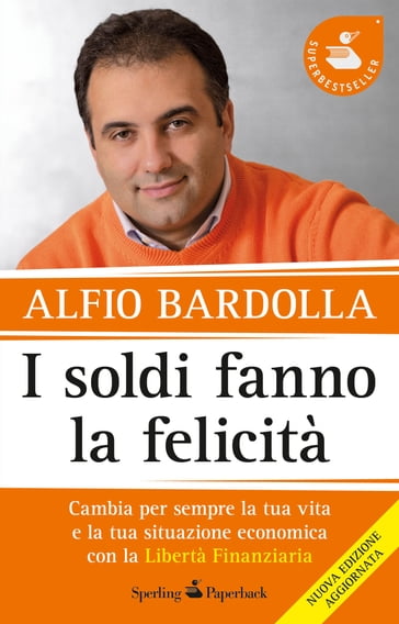 I soldi fanno la felicità - Alfio Bardolla