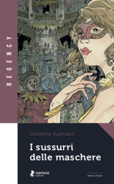 I sussurri delle maschere - Catherine Kullmann