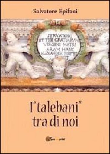 I «talebani» tra di noi - Salvatore Epifani