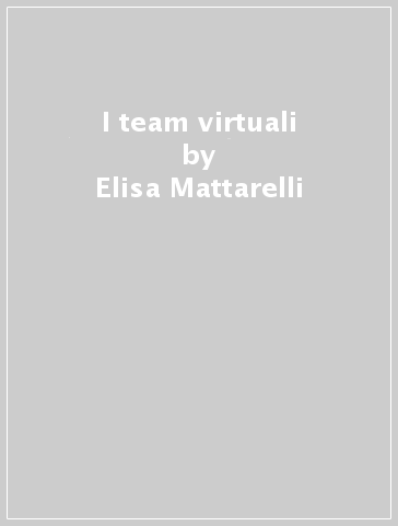 I team virtuali - Elisa Mattarelli