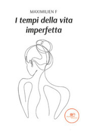 I tempi della vita imperfetta