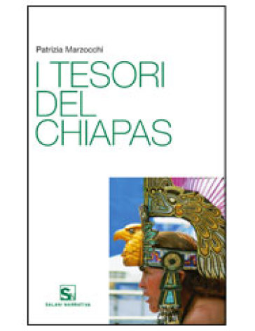 I tesori del Chiapas - Patrizia Marzocchi