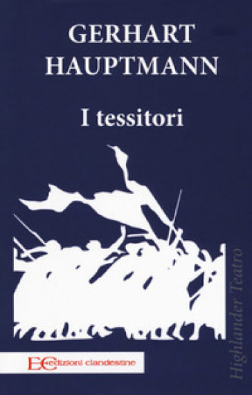 I tessitori - Gerhart Hauptmann