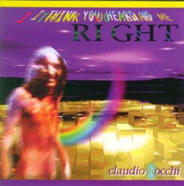 I think you heard me right - Claudio Rocchi