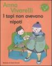 I topi non avevano nipoti